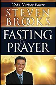 Fasting & Prayer: God's Nuclear Power PB - Steven Brooks
